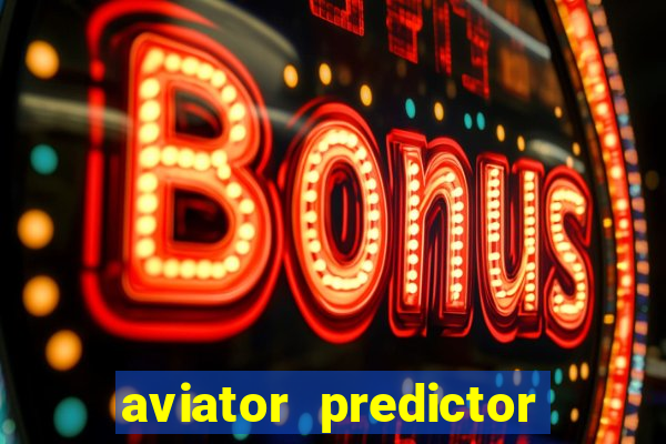 aviator predictor premium apk download